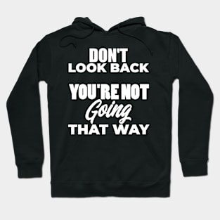 Inspirational and Motivational Quote Hoodie